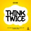 Think Twice