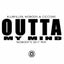 Outta My Mind - Nobody's 2017 Mix