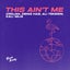 This Ain't Me - Extended Mix