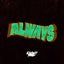 Always