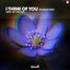 I Think of You - Podium Mix - Extended Mix
