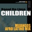 Children - Mijangos Afro Latin Extended Mix