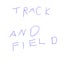 Track and Field