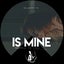 Is Mine