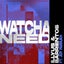 Watcha Need - Extended Mix