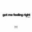 Got Me Feeling Right - Extended Mix
