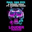 Louder feat. Daphne Khoo - Ben Nicky Remix