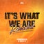It's What We Are Reloaded - Extended Mix