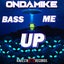 Bass Me Up - Ill Side Mix