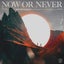 Now or Never - Extended Mix