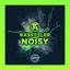 Noisy
