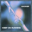 Keep On Running - Extended Mix