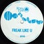 Freak Like U - Club Mix