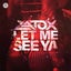 Let Me See Ya - Extended Mix