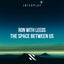 The Space Between Us - Extended Mix