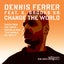 Change The World - Main Mix