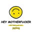Hey Motherfucker - Extended Mix