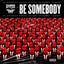 Be Somebody - Extended Mix
