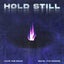 HOLD STILL