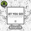 Let You Go (feat. Great Good Fine Ok) - Edward Bloom Remix