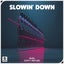 Slowin' Down - Extended Mix