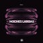 Noches Largas - Extended Mix