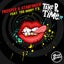Take R Time (feat. Too Many T's)