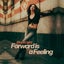Forward Is A Feeling