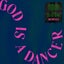 God Is A Dancer - Toby Green Extended Remix