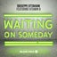 Waiting On Someday feat. Vitamin B - OnAir Mix