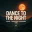 Dance To The Night - Extended Mix