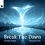 Break The Dawn - Helang Extended Remix
