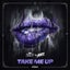 Take Me Up - Tantrum Desire Remix