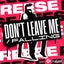 Don't Leave Me