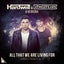 All That We Are Living For - Extended Mix