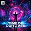 Time Of Our Lives - Extended Mix