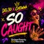 So Caught - Extended Mix