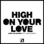 High On Your Love feat. James Newman