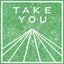 Take You (feat. Lucie La Mode)