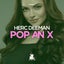 Pop an X - Original Club Mix