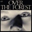 Over The Forest