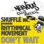 Don't Wait - Raise The Feeling Mix