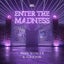 Enter The Madness - Extended Mix