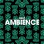 Ambience