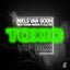 Toxic feat. Elle Vee - VIP Extended Edit