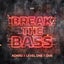 Break The Bass - Extended Mix