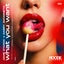What You Want - Extended Mix