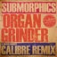 Organ Grinder - Calibre Remix