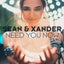 Need You Now - Extended Mix