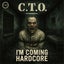 I'm Coming Hardcore